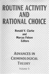 Routine activity and rational choice /