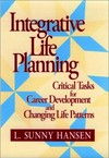 Integrative life planning : critical tasks for career development and changing life patterns /