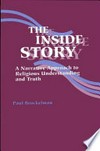 The inside story : a narrative approach to religious understanding and truth /