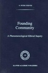 Founding community : a phenomenological-ethical inquiry /