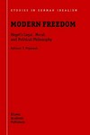 Modern freedom : Hegel's legal, moral, and political philosophy /