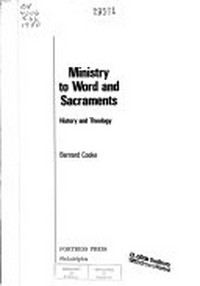 Ministry to Word and sacraments : history and theology /