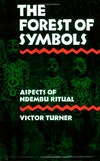 Forest of symbols : aspects of Ndembu Ritual /