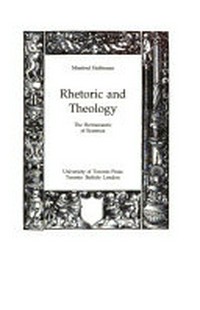 Rhetoric and theology : the hermeneutic of Erasmus /