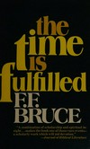 The time is fulfilled : five aspects of the fulfilment of the Old Testament in the New /