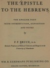 The Epistle to the Hebrews : the English text with introduction, exposition and notes /
