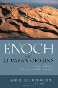 Enoch and Qumran origins : new light on a forgotten connection /