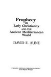 Prophecy in early Christianity and the ancient Mediterranean world /