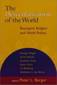 The desecularization of the world : resurgent religion and world politics /