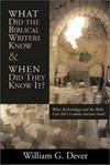 What did the biblical writers know and when did they know it? : what archaeology can tell us about the reality of ancient Israel /
