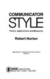 Communicator style : theory, applications and measures /