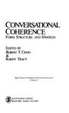 Conversational coherence : form, structure and strategy /