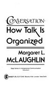 Conversation : how talk is organized /