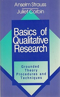 Basics of qualitative research : grounded theory procedures and techniques /