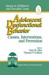 Adolescent dysfunctional behavior : causes, interventions and prevention /