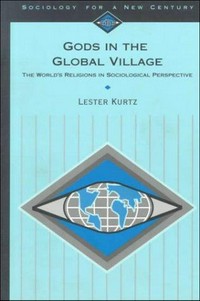 Gods in the global village : the world's religions in sociological perspective /