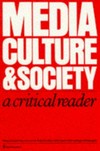 Media, culture and society : a critical reader /