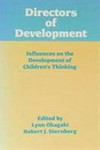 Directors of development : influences on the development of children's thinking /