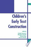 Children's early text construction /