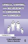 Stress, coping, and resiliency in children and families /