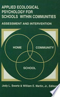 Applied ecological psychology for schools within communities : assessment and intervention /