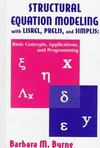 Structural equation modeling with LISREL, PRELIS and SIMPLIS : basic concepts, applications, and programming /