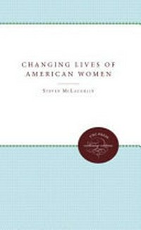 The changing lives of American women /