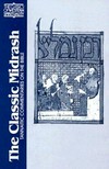 The classic Midrash : Tannaitic commentaries on the Bible /