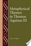 Metaphysical themes in Thomas Aquinas III /