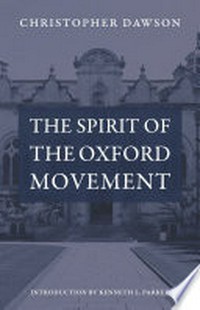 The spirit of the Oxford Movement /