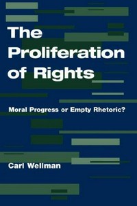 The proliferation of rights : moral progress or empty rhetoric? /