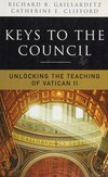 Keys to the council : unlocking the teaching of Vatican II /