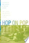 Hop on pop : the politics and pleasures of popular culture /