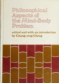 Philosophical aspects of the mind-body problem /