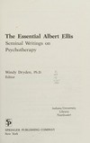 The essential Albert Ellis : seminal writings on psychotherapy /