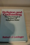 Religion and counseling : the psychological impact of religious belief /