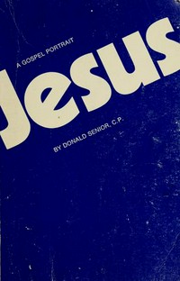 Jesus : a Gospel portrait /