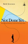 Not done yet : reaching and keeping unchurched emerging adults /