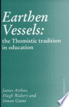 Earthen Vessels : the thomistic tradition in education /