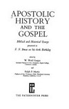 Apostolic history and the Gospel : biblical and historical essays presented to F. F. Bruce on his 60th birthday /