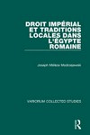 Droit impérial et traditions locales dans l'Egypte romaine /