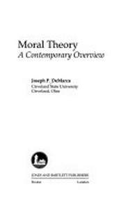 Moral theory : a contemporary overview /