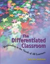The differentiated classroom : responding to the needs of all learners /