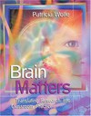 Brain matters : translating research into classroom practice /