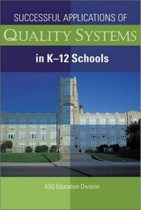 Successful application of quality systems in K-12 schools /