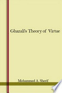 Ghazali's theory of virtue /