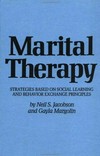 Marital therapy : strategies based on social learning and behavior exchange principles /