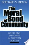 The moral bond of community : justice and discourse in christian morality /