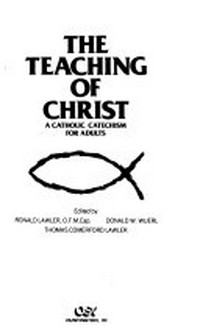 The teaching of Christ : a Catholic catechism for adults /
