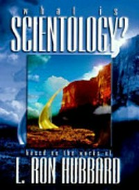What is scientology? : a guidebook to the world's fastest growing religion.